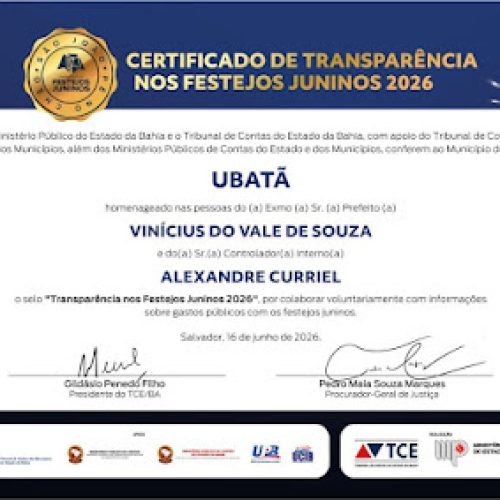 Selo Transparência: Ubatã recebe reconhecimento do MPBA pelos festejos juninos de 2026